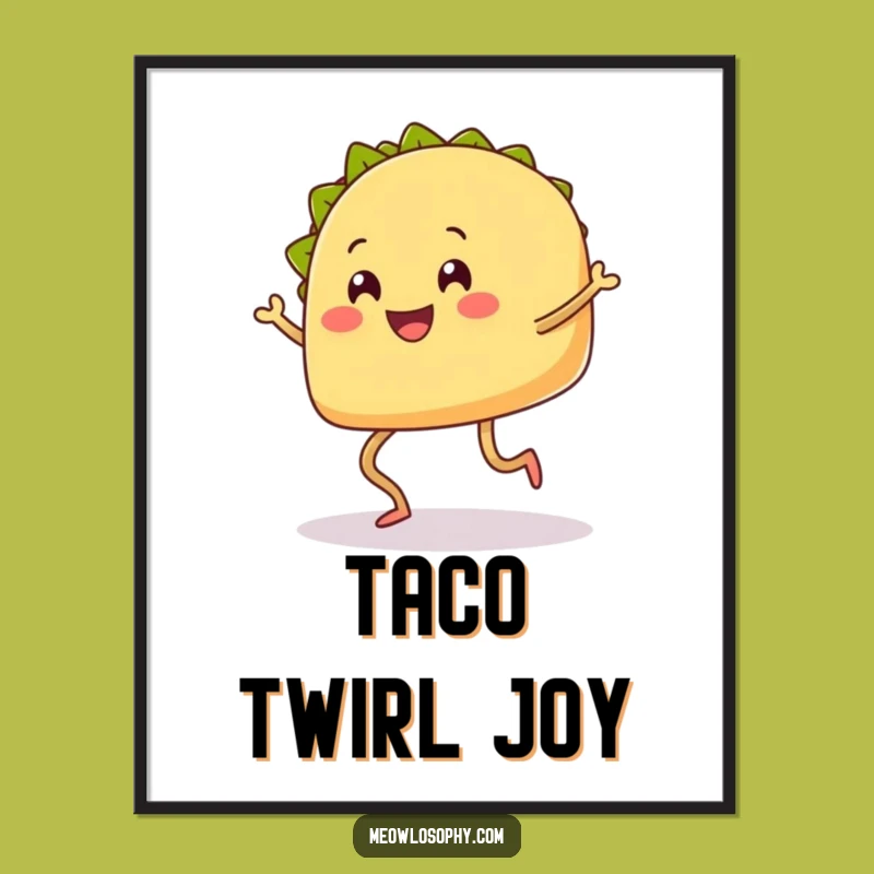Funny Dancing Taco Digital Art - Whimsical Fiesta Print, Adorable Humorous Decor
