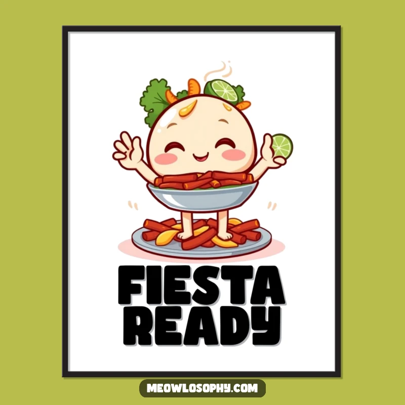 Funny Fajita Platter Poster - Vibrant & Hilarious Kitchen Wall Art Gift