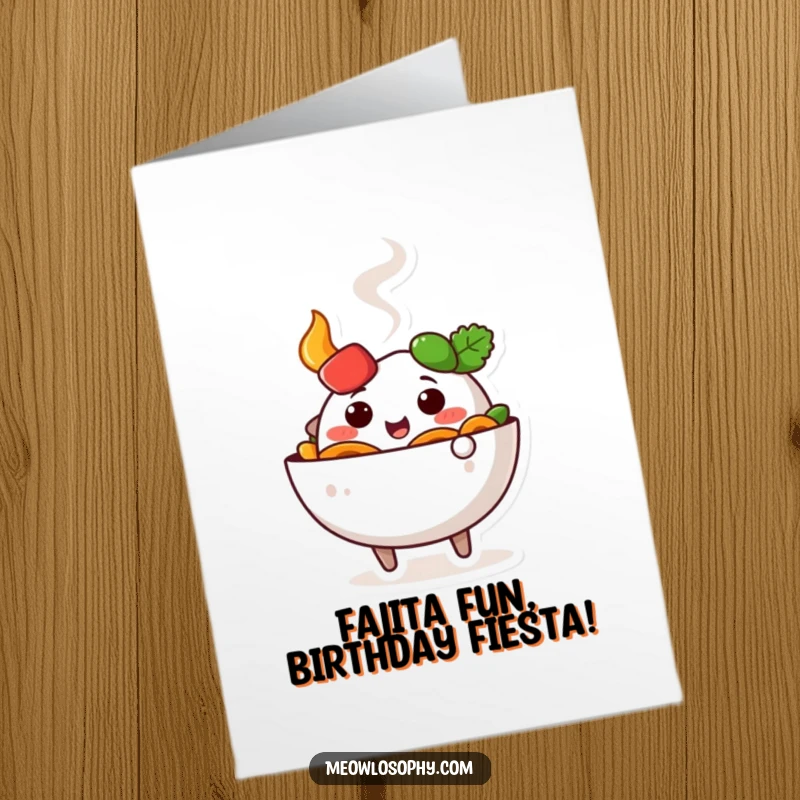 Funny Free Printable Birthday Card: Cute fajita bowl character doing a happy wiggle with steam, celebrating birthday with downloadable flavor.