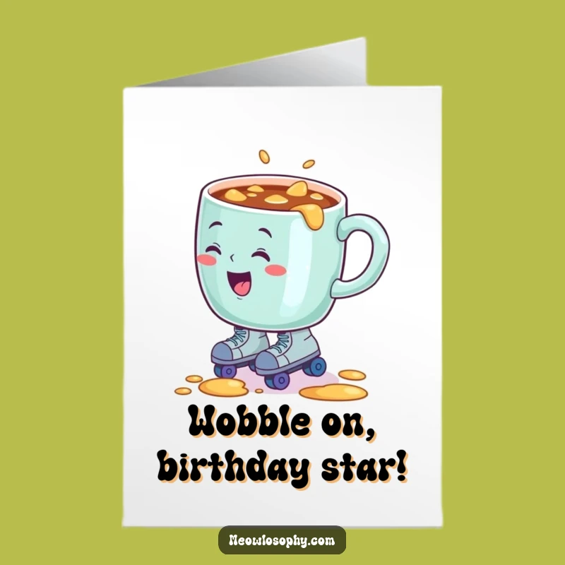Funny Free Printable Birthday Card: Roller Skate Coffee Mug - Hilarious Downloadable Gift
