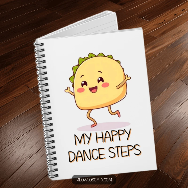 Funny Taco Notebook featuring a smiling taco with legs doing a happy shuffle dance, ideal for writing.