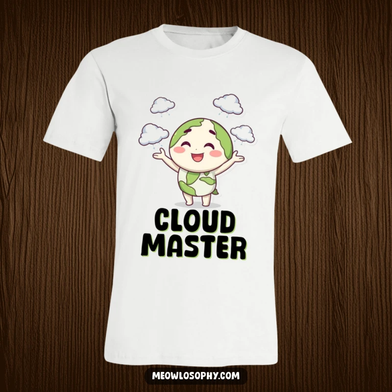 Funny t-shirt depicting a smiling earth character juggling tiny storm clouds with a playful wink, showcasing control and humor.